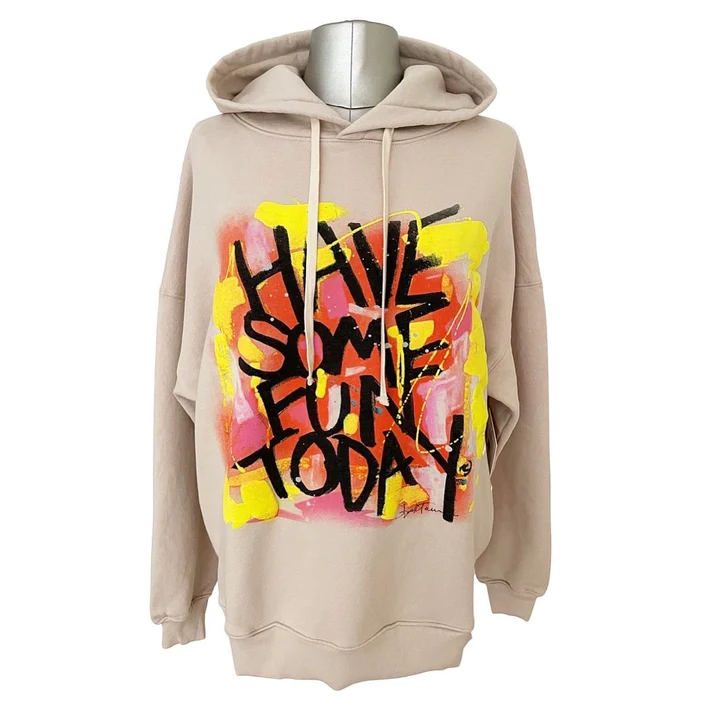 Have Some Fun Today Affirmation Art Hoodie S1-Limited Edition